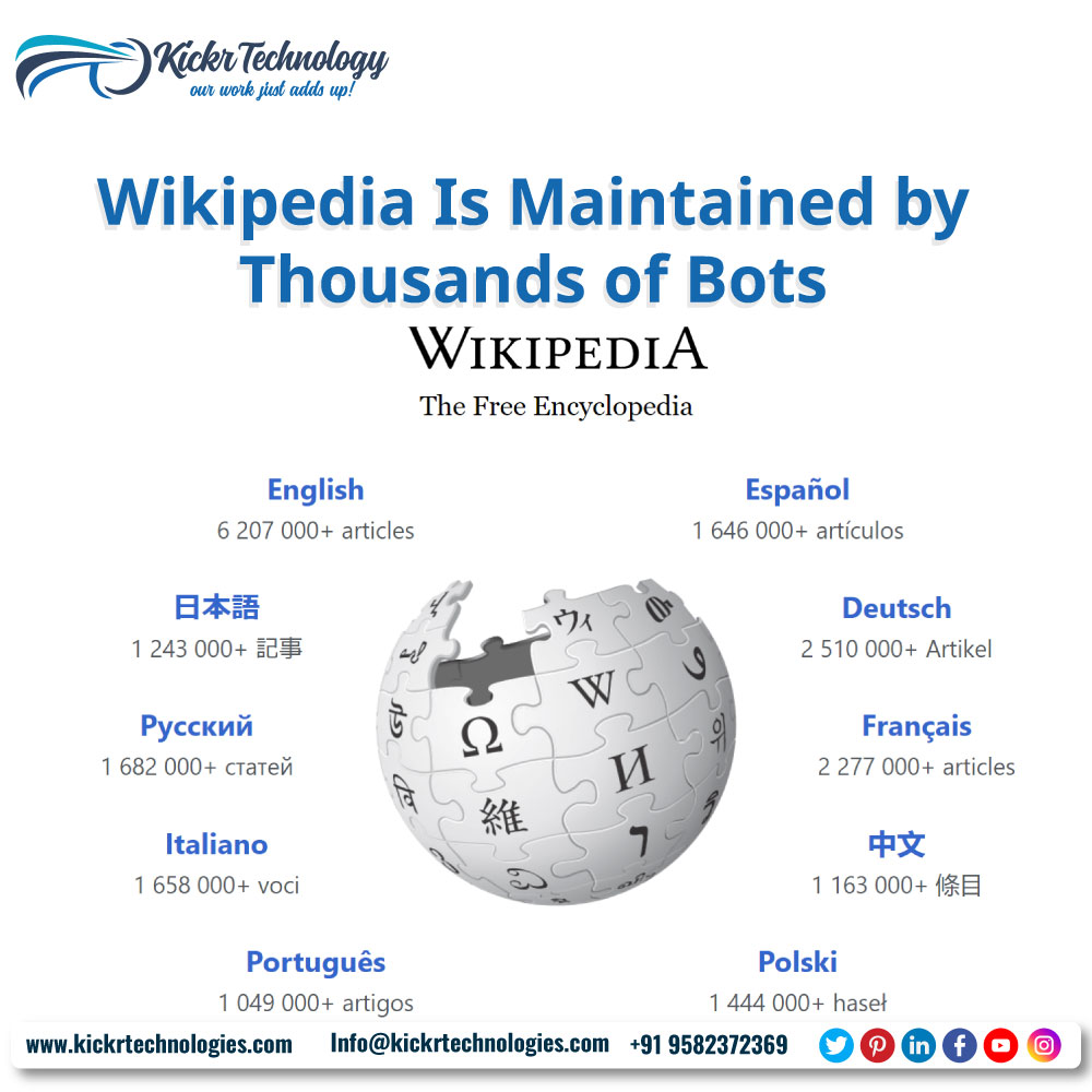 Wikipedia is maintained by thousands of Bots.
.
.
Visit us at kickrtechnologies.com
.
.
#kickrtechnology #technology #Wikipedia #itcompany #bots #AI #AIBots #bestitcompany #itcompany #reactjs #reactnative #softwaredevelopmentcompany #explorepage #viral #website #development