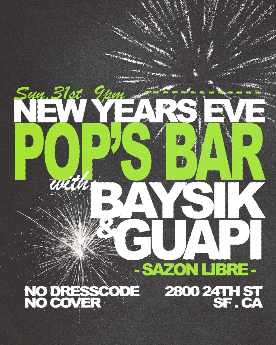 New Years Eve at Pop’s!
Baysik &amp; Guapi All Night! 
No Cover / No Dresscode
