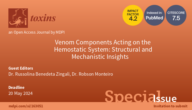 We are glad to announce a new deadline for the Special Issue "#Venom Components Acting on the Hemostatic System: Structural and Mechanistic Insights"
🤩20 May 2024🤩
Welcome to contribute your work to:  mdpi.com/si/163051