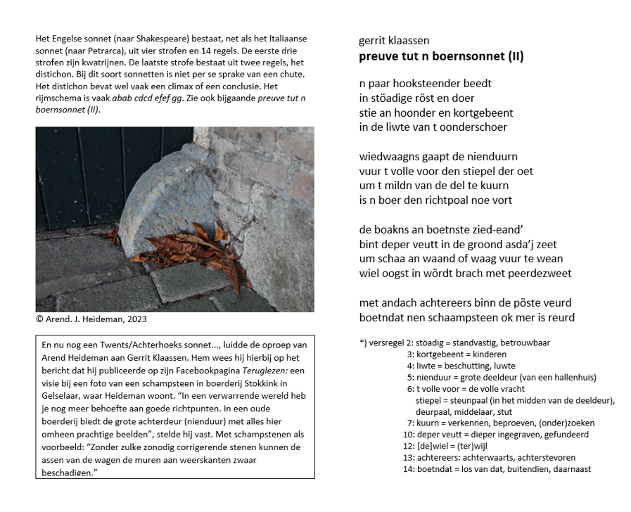 Mijn Facebook bericht onlangs bij een foto van een schampsteen was een voltreffer. Direct ontving ik leuke reacties en ook vragen van mensen, die dit erfgoed niet kennen. Mijn oproep aan Gerrit Klaassen uit Goor hierbij een Twents gedicht te schrijven, werd ook direct beantwoord.