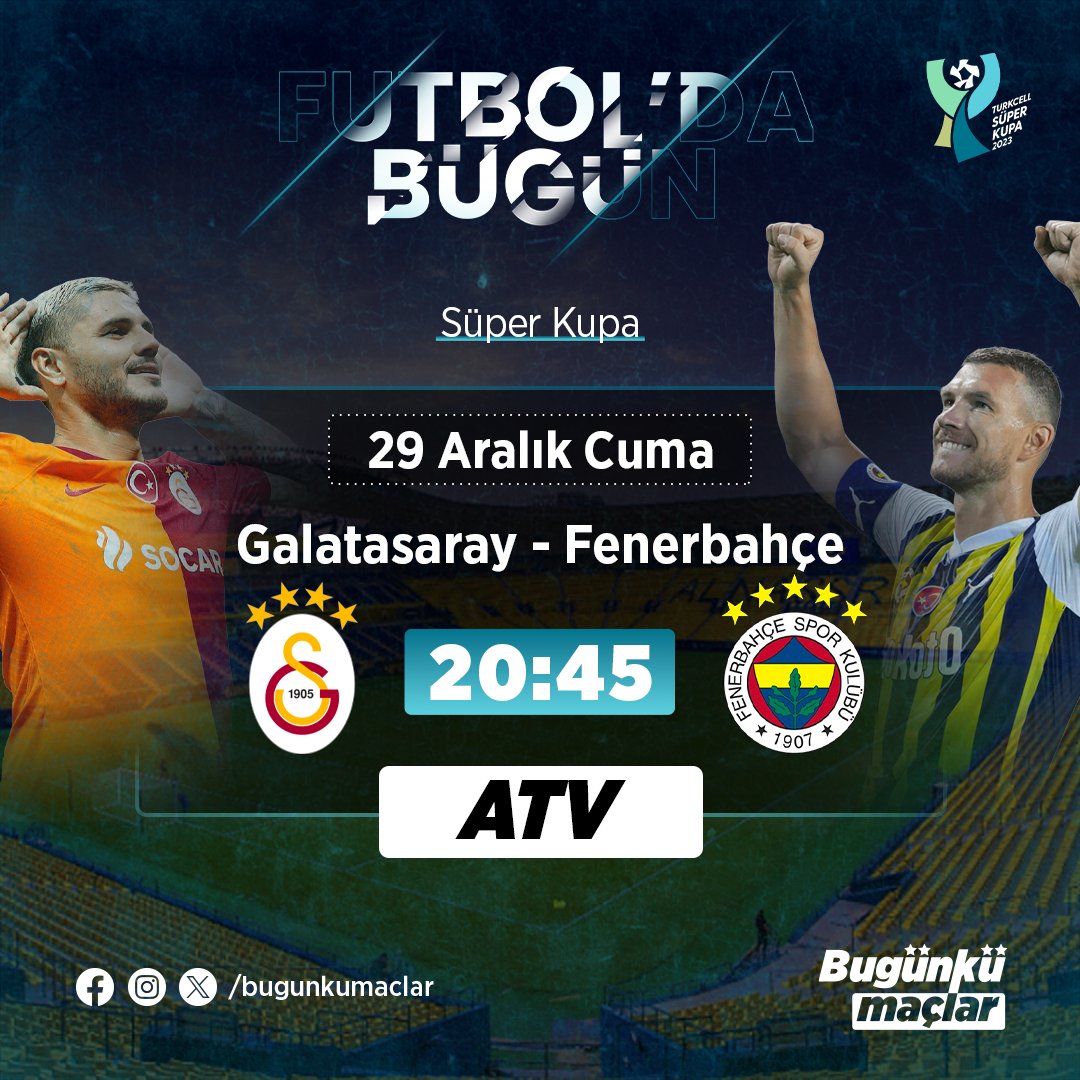 ⚽🥅 Futbol'da Bugün

▪Süper Kupa - Final

Galatasaray 🆚 Fenerbahçe
🗓 29 Aralık Cuma
🕢 20.45
📺 ATV

#futbol #galatasaray #fenerbahce #bugunkumaclar #football #futboldabugun #superkupa #atv #edindzeko #zaha #tadic #ziyech7 #ferdikadıoğlu #sachaboey #icardi #muslera #livakovic