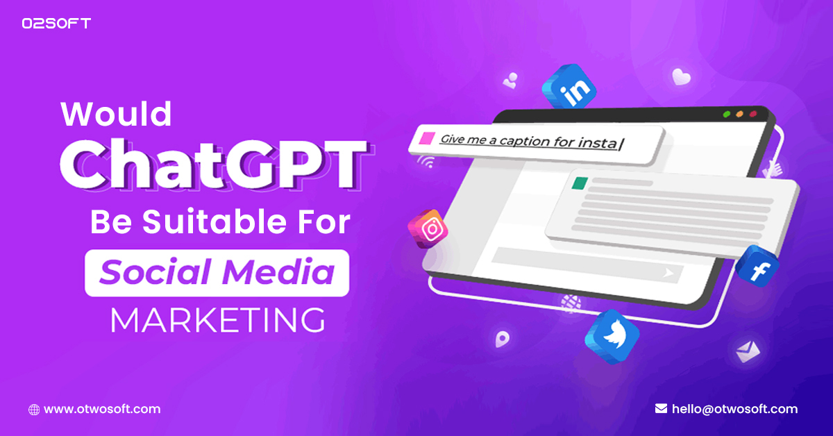 O2S0FT's tweet photo. Would Chat GPT be suitable for social media marketing?
Chat GPT can assist in generating compelling content ideas, catchy headlines, and attention-grabbing captions.

Email: hello@otwosoft.com
Website: https://t.co/YRpj6L9uMO
#ai #ChatGPT #socialmediamarketing #technology #o2soft https://t.co/fZOiWRa6LP