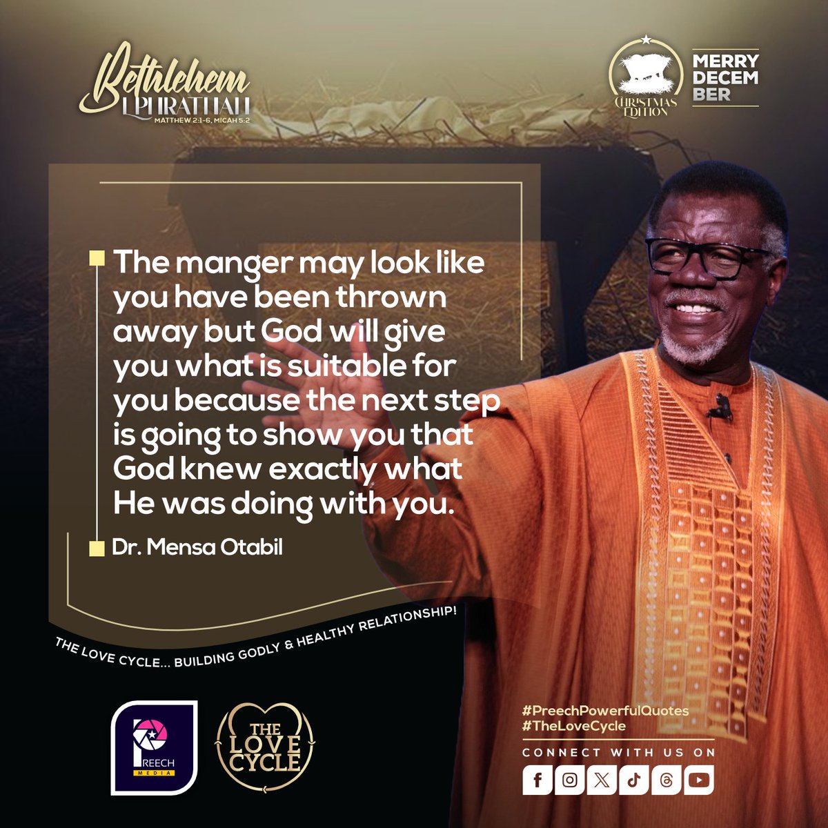 PreechMedia's tweet photo. #DailyQuotes
#PreechPowerfulQuotes
#TheLoveCycle
#MerryDecember
#ChristmasEdition

BETHLEHEM EPHRATHAH (MATTHEW 2:1-6, MICAH 5:2)
- Dr. Mensa Otabil https://t.co/LfdiDfRdtc