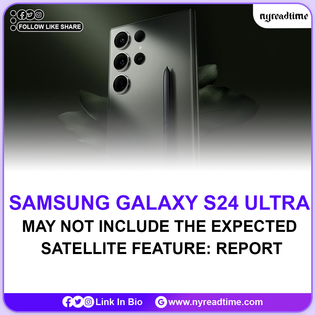 samsung galaxy s24 ultra may not include the expected satellite feature: report 

👉➡nyreadtime.com/technology/sam…

#samsung #galaxys24ultra #satellitefeature #technews #disappointment #rumors #technologyupdate #mobileworld #android #instanews #gadgetgossip #notconfirmed #StayTuned