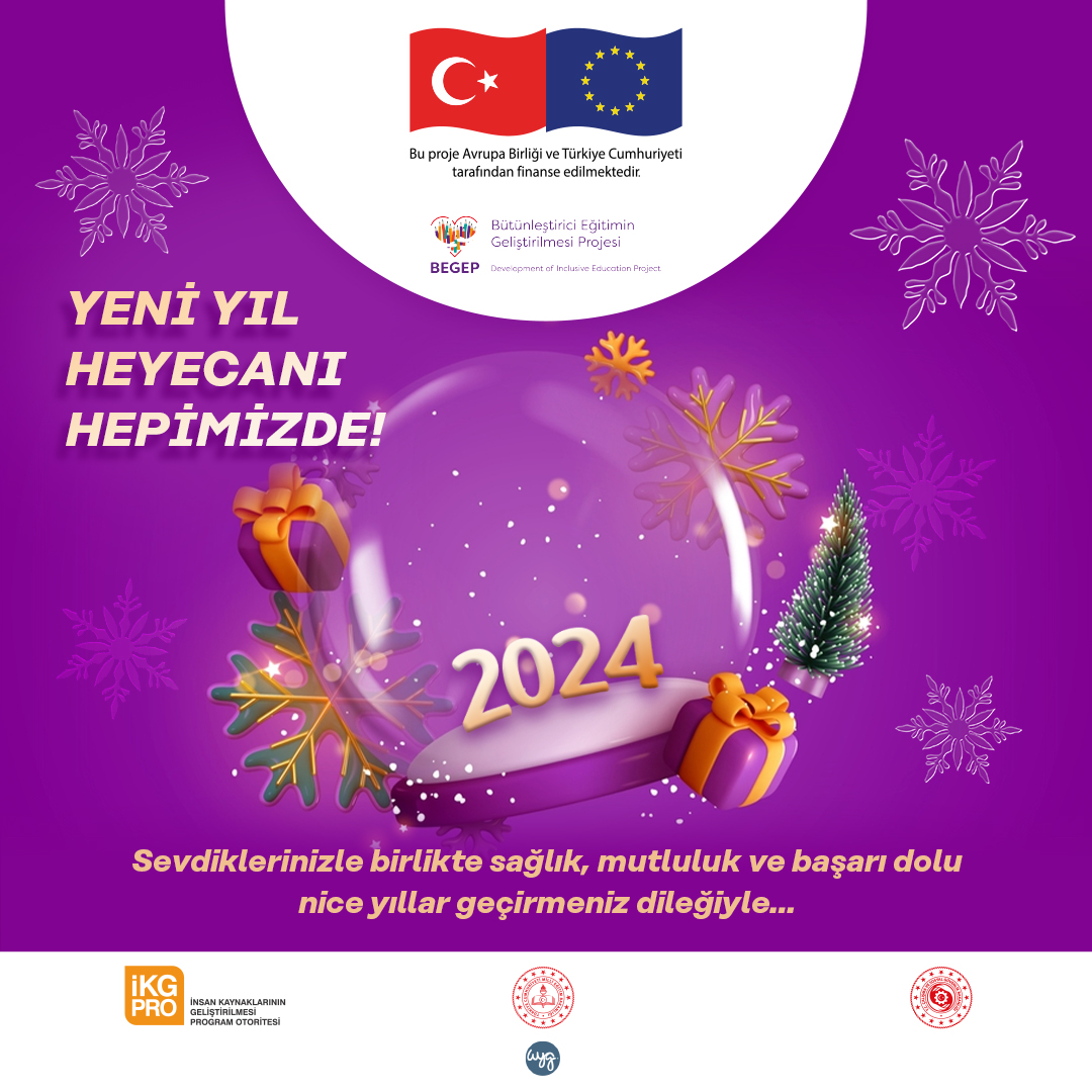 Sevdiklerinizle birlikte sağlık, mutluluk ve başarı dolu nice yıllar geçirmeniz dileğiyle…
Hoş geldin 2024!

#YeniYıl #FarklılıklarımızlaBirBütünüz

<a href="/IKGPRO/">İKG PRO</a> <a href="/tcmeb/">Millî Eğitim Bakanlığı</a> <a href="/EUDelegationTur/">AB Türkiye Delegasyonu🇪🇺EU Delegation to Türkiye</a> <a href="/WygTurkiye/">WYG Türkiye</a>  <a href="/MebOrgm/">Özel Eğitim ve Rehberlik Hiz. Genel Müdürlüğü</a>
