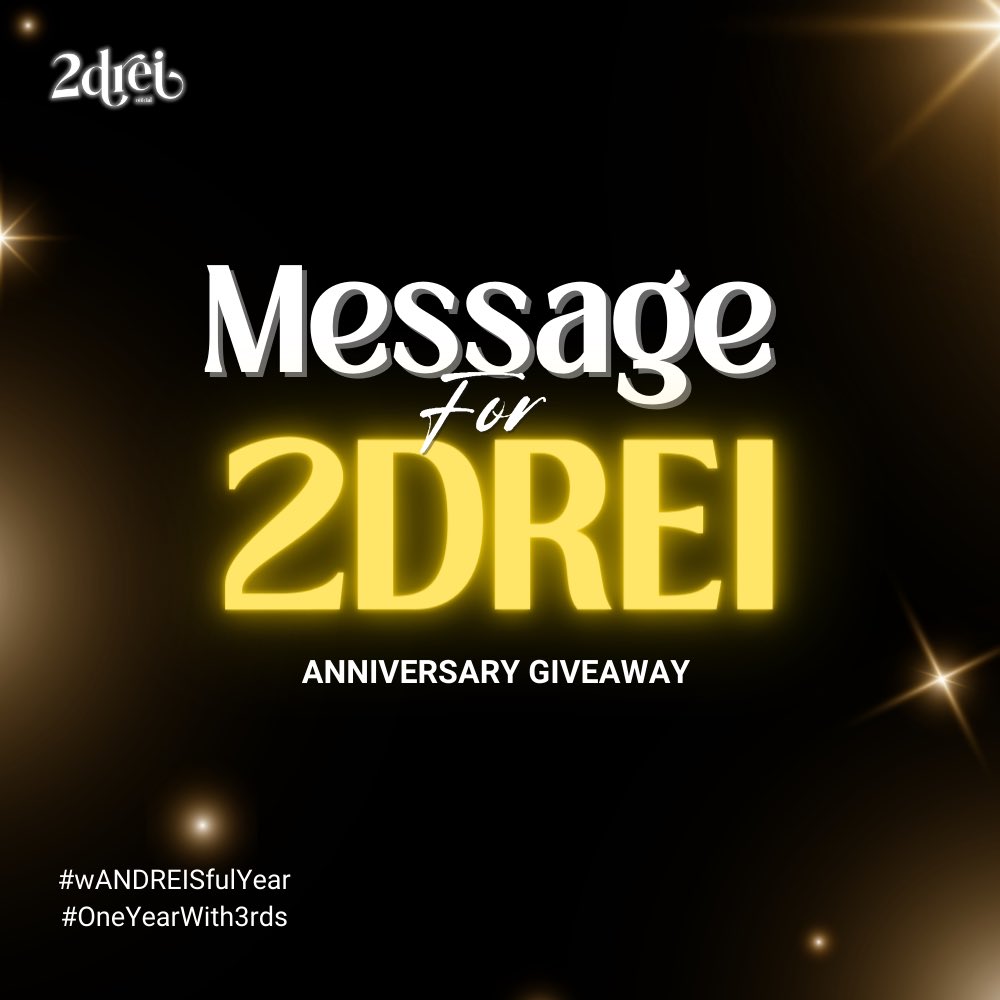 2DREI_OFC's tweet photo. Grab your popcorn, 3rds! 🍿
 
The show is becoming more exciting, made possible by our fantastic sponsor who will be showering joy to our lucky giveaway winners! ✨

Kindly follow the mechanics in the photo below.

ANDREISversary with 3rds

#wANDREISfulYear
#OneYearWith3rds https://t.co/9vMQLSQczx