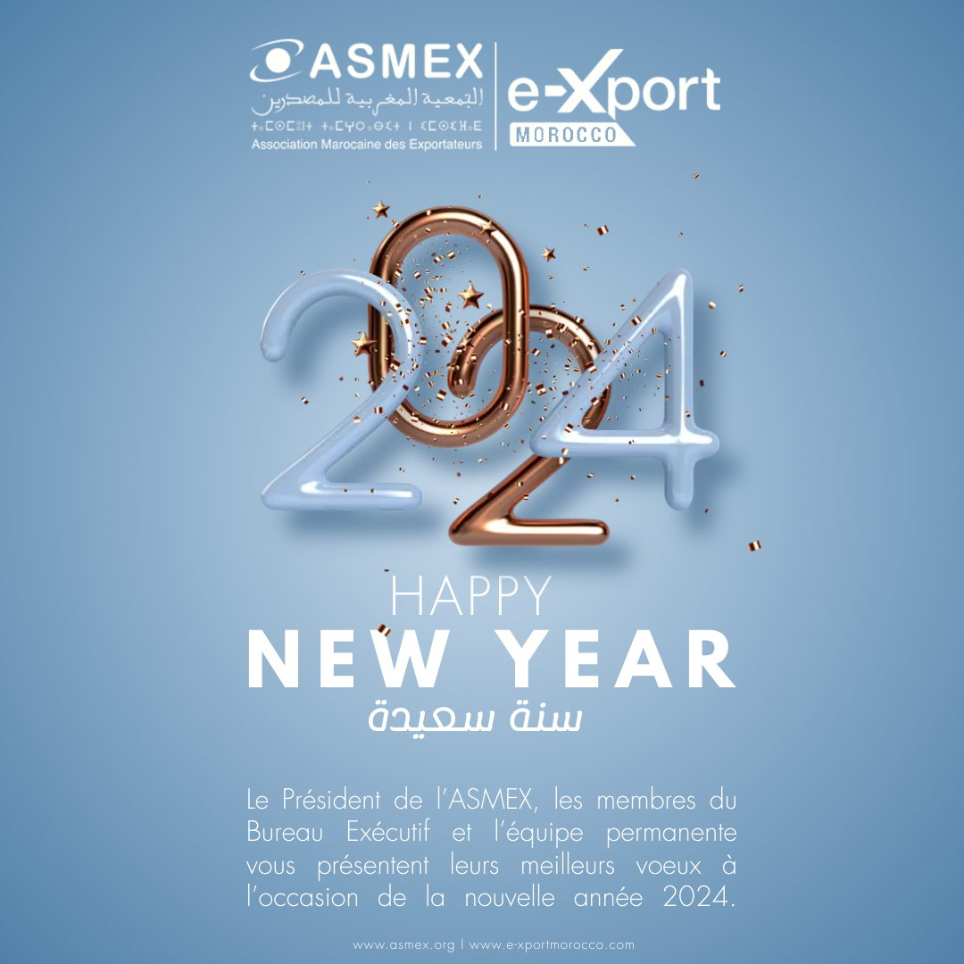 ASMEX_Maroc's tweet image. Le Président de l’#ASMEX, les membres du Bureau Exécutif et l’équipe permanente vous présentent leurs meilleurs voeux à l’occasion de la nouvelle année 2024.