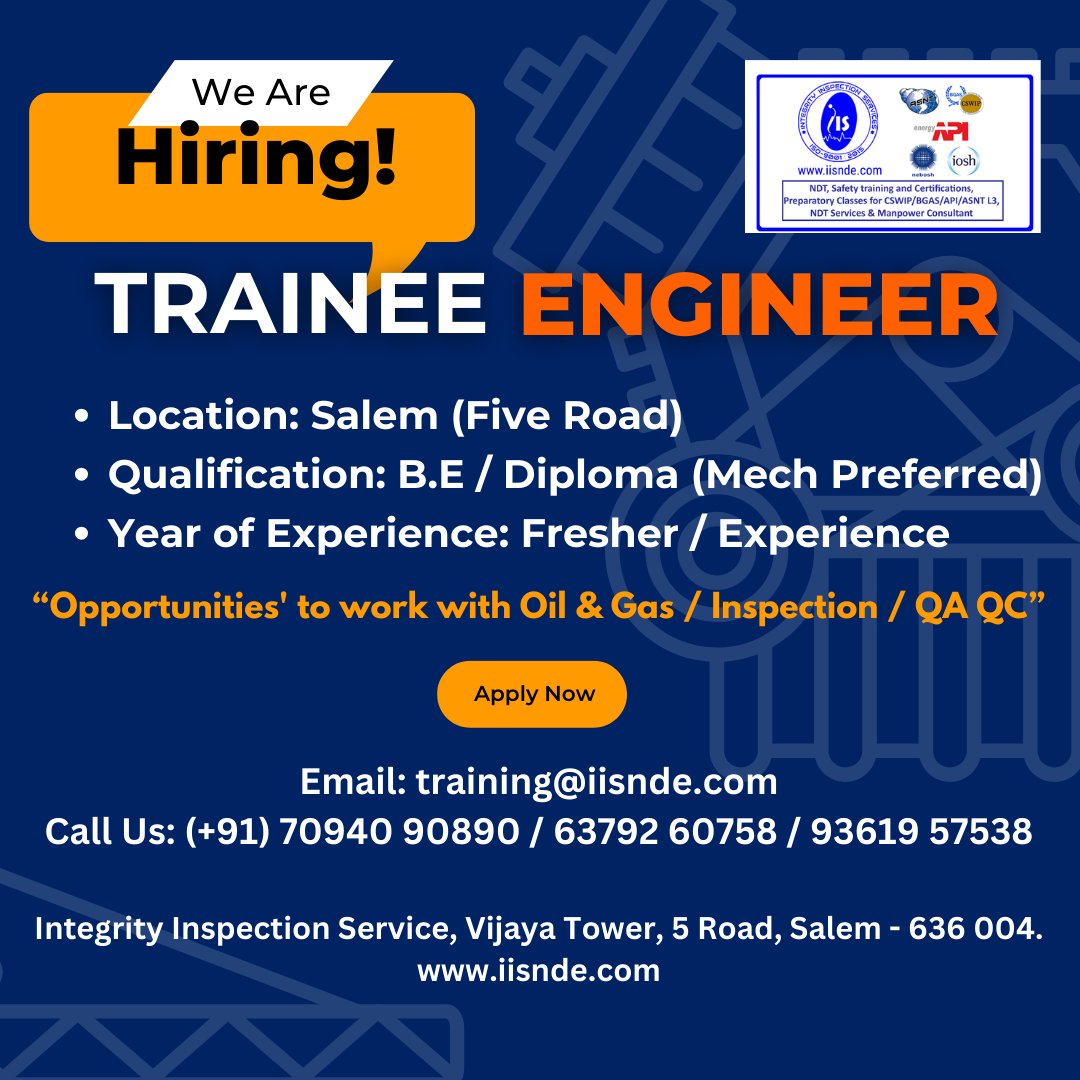 IntegrityInspe3's tweet photo. We are hiring a Trainee Engineer

Interested &amp; available candidate, please submit your CV for below email id:

Email: training@iisnde.com
Call us: +91 70940 90890 / 63792 60758 / 93619 57538
Integrity Inspection Service, vijaya tower, 5 road, salem – 636004. https://t.co/5krU9giq7w