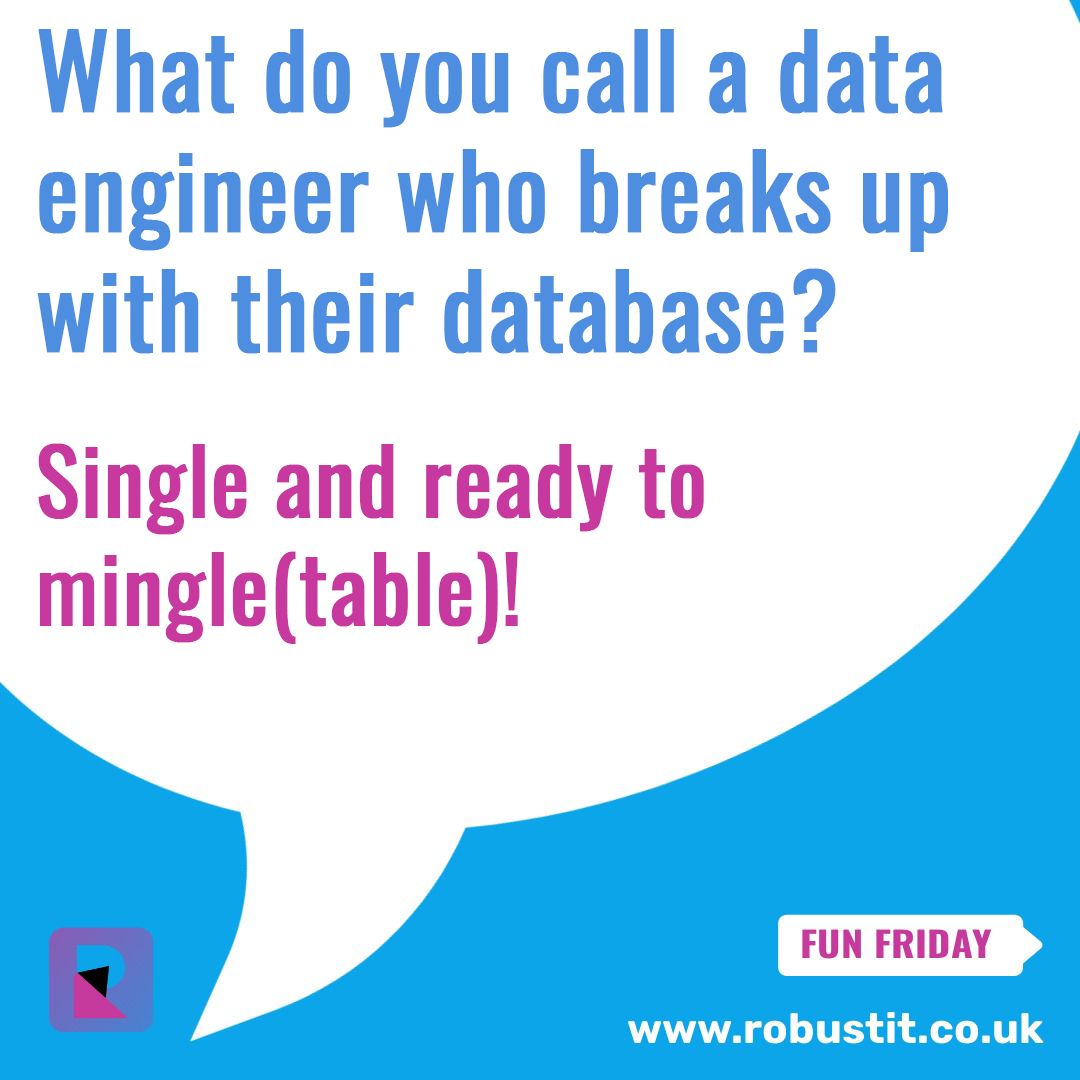 RobustIT's tweet image. 🥳FUN FRIDAY 🤣
Data engineers don&apos;t break up, they just mingle(table)! 💔🤣 #DataEngineeringJokes #TGIF #TechFun #RobustIT