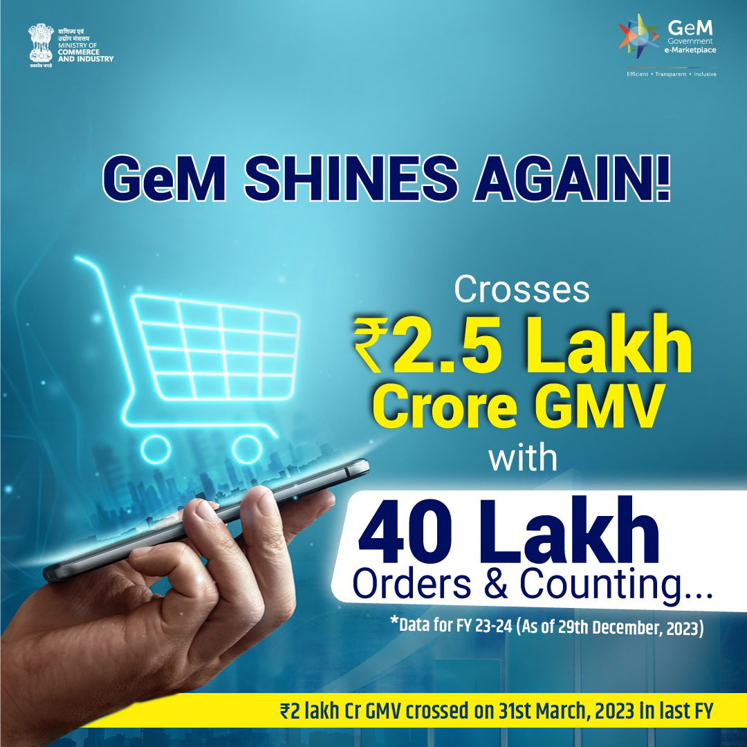 PiyushGoyal's tweet photo. Spectacular 2023 for @GeM_India! 📈🛒

₹2.5 Lakh Crore Gross Merchandise Value (GMV) crossed in FY 23-24 with over 40 lakh orders & counting.

PM @NarendraModi ji's vision for a transparent, efficient & inclusive digital ecosystem for public procurement is empowering small businesses & local communities.