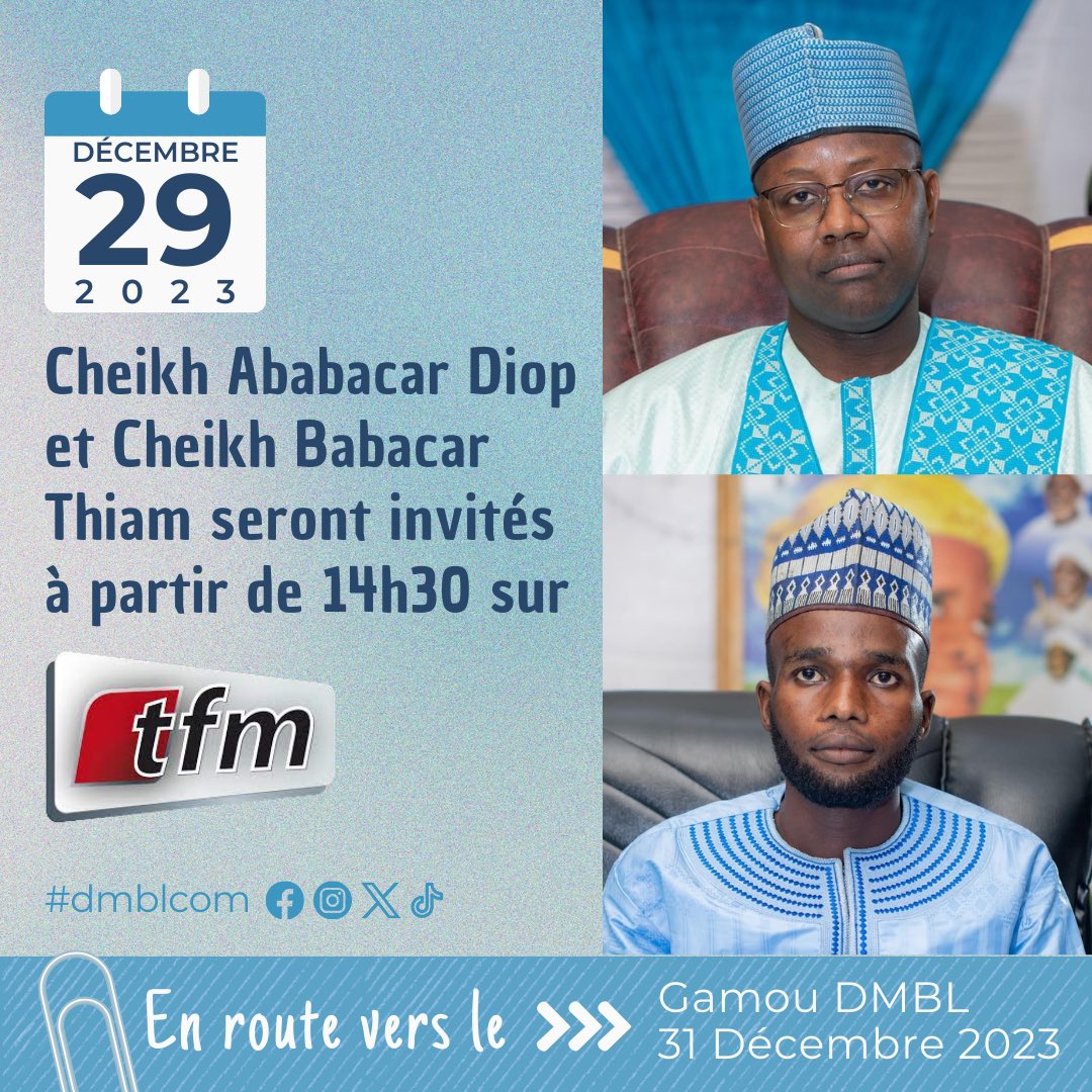 dmblcom's tweet photo. Cheikh Ababacar Diop et Cheikh Babacar Thiam seront invités ce vendredi 29 Décembre à partir de 14h30 sur la @tfmreligions 

En route vers le Gamou 31 Décembre 2023.

#dmblcom https://t.co/cyYCSJXZKl