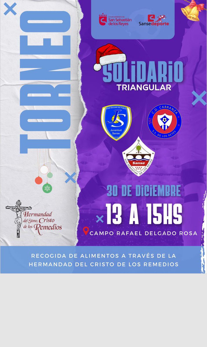 ⚽️🎄Torneo solidario de Técnicos y Veteranos entre los tres Clubes de Sanse.
Queremos recoger alimentos para familias con necesidades con las que colabora la Hermandad del Smo Cristo de los Remedios.
🗓️ 30 diciembre de 13:00 a 15:00 hs
📍 Polideportivo Municipal Dehesa Boyal
