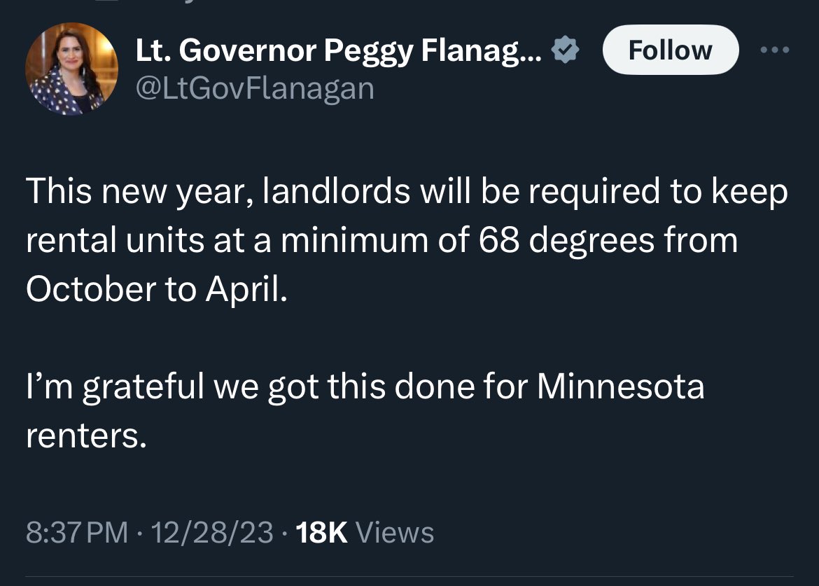 The state of MN is micro-managing every aspect of our lives. Right down to the temperature inside your home. This is not what freedom looks like. This is what the nanny-state looks like. And when landlords respond and increase rent, the state will blame “greedy landlords”.