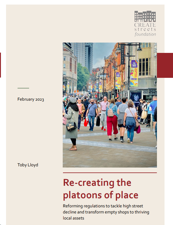 How do we re-create the platoons of place. How can reforming regulations tackle high street decline & transform empty shops to thriving local assets? A splendid @CreateStreetsFN essay by @tobylloyd with kind support from @peoplesbiz createstreets.com/wp-content/upl…