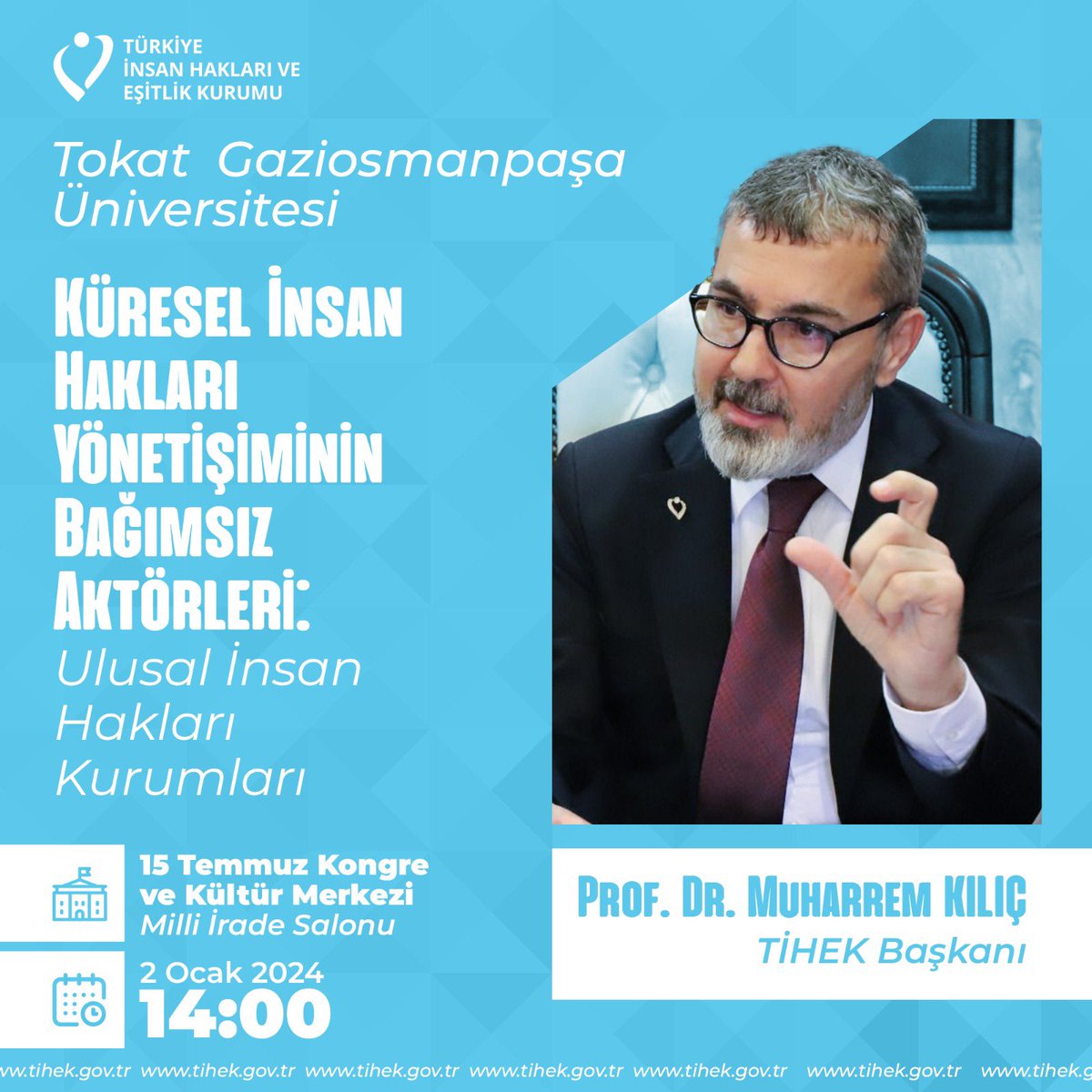 📢Yaklaşan Etkinlik: 🟦 Küresel İnsan Hakları Yönetişiminin Bağımsız Aktörleri: Ulusal İnsan Hakları Kurumları 🗓️ 02.01.2024 Salı 🕙 14.00 📍Tokat Gaziosmanpaşa Üniversitesi 15 Temmuz Kongre ve Kültür Merkezi Milli İrade Salonu @muharremkilic1 #TİHEK #İnsanHakları