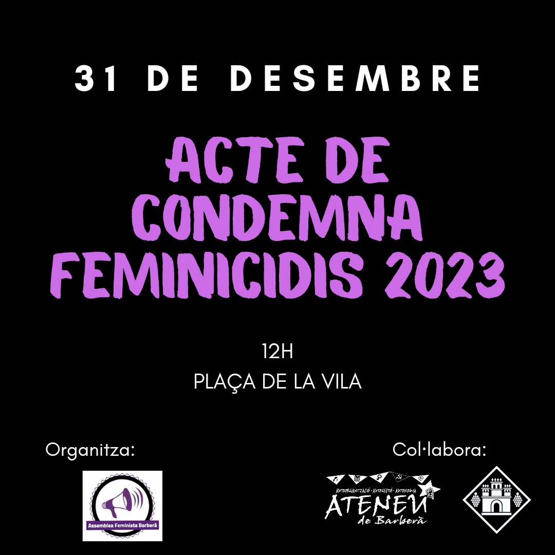 ACTE DE CONDEMNA FEMINICIDIS 2023 ⚫🟣 Us esperem l'últim dia de l'any per recordar a les víctimes i mostrar la nostra ràbia i indignació.  PROU FEMINICIDIS! 📅 31 de desembre  🕛12h 📍 Plaça de la Vila #feminicidis2023 #assembleafeministabdv #2023 #capdany