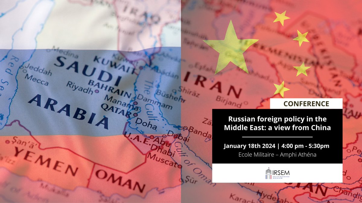 #Savethedate📆| IRSEM opens 2024 with a seminar on #Russian foreign policy in the Middle East: a view from #China 👥@AGhiselliChina (Fudan University) and @CamilleLons (@ecfr ) See you on January 18th at the Ecole Militaire! ▶️Information and registration: bit.ly/41tcpAV