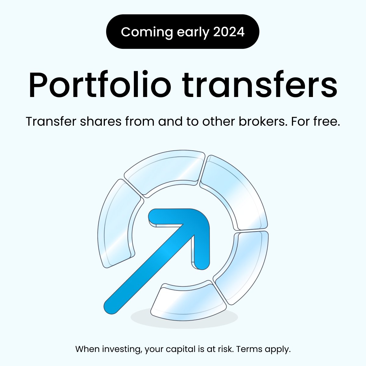 New Year, New Moves! 🌟 We’re excited to announce that in early 2024, we’re launching Portfolio transfers - one of our most requested features! You’ll be able to seamlessly move shares from your old broker to Trading 212! We will also support outgoing transfers. And because