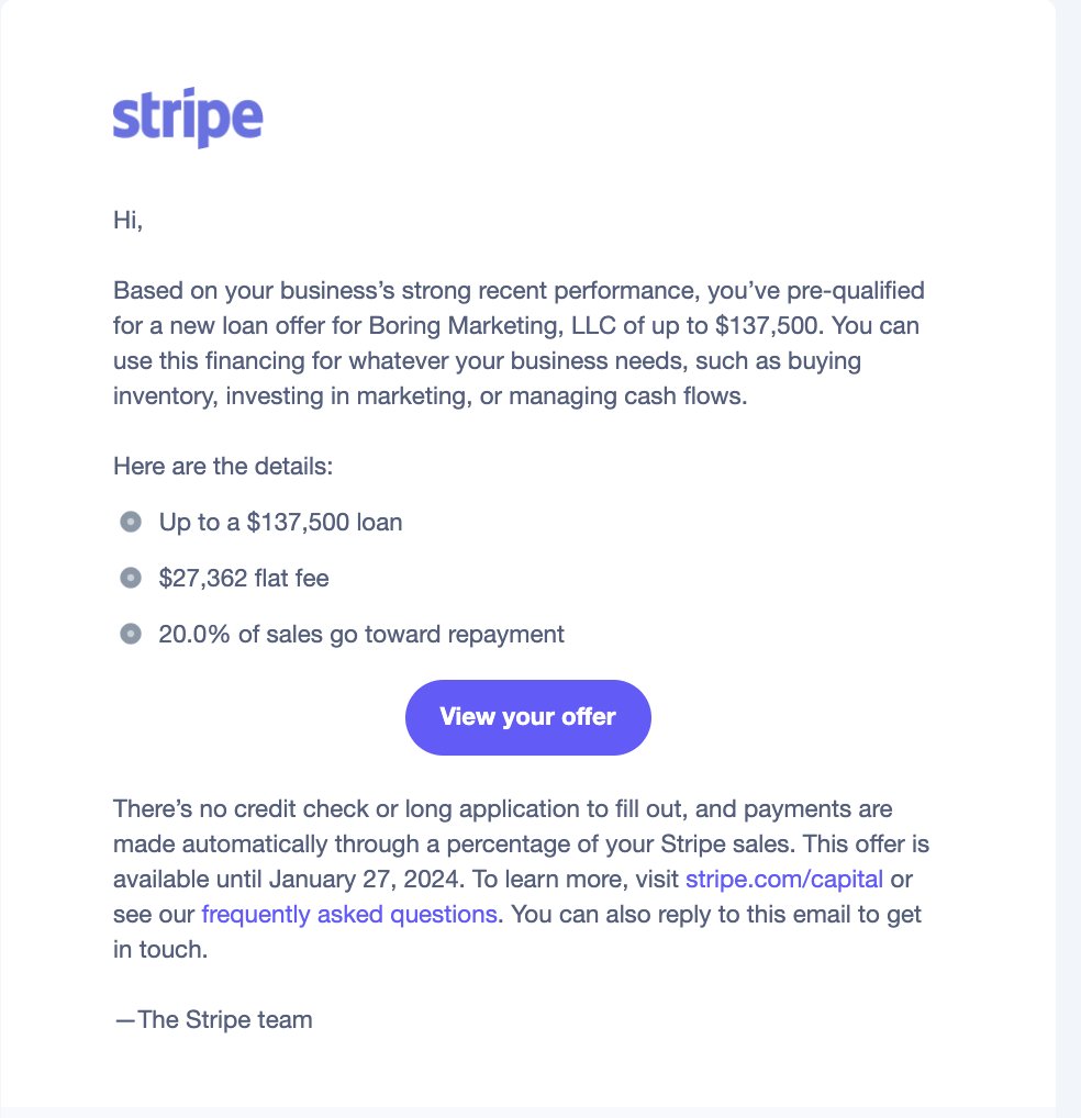 gregisenberg's tweet photo. Stripe Capital is quietly becoming the go-to VC of choice for founders

This is an email I got today for @boringmarketer. https://t.co/JFhnzYPaxU