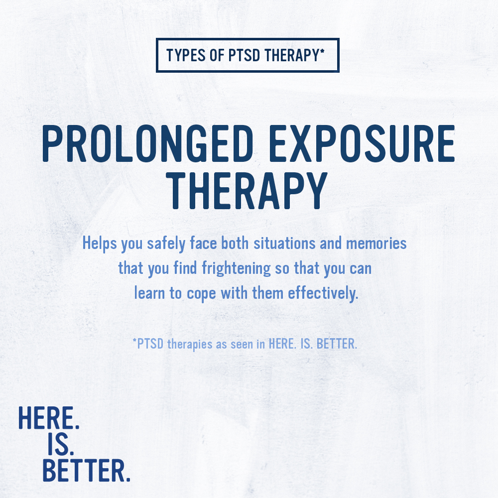 Prolonged exposure therapy is one of the three trauma focused PTSD therapies (as supported by the most evidence) seen in HERE. IS. BETTER.

Exposure therapy can be particularly helpful for flashbacks and nightmares.

There is help for PTSD. Learn more: HereIsBetter.org/resources