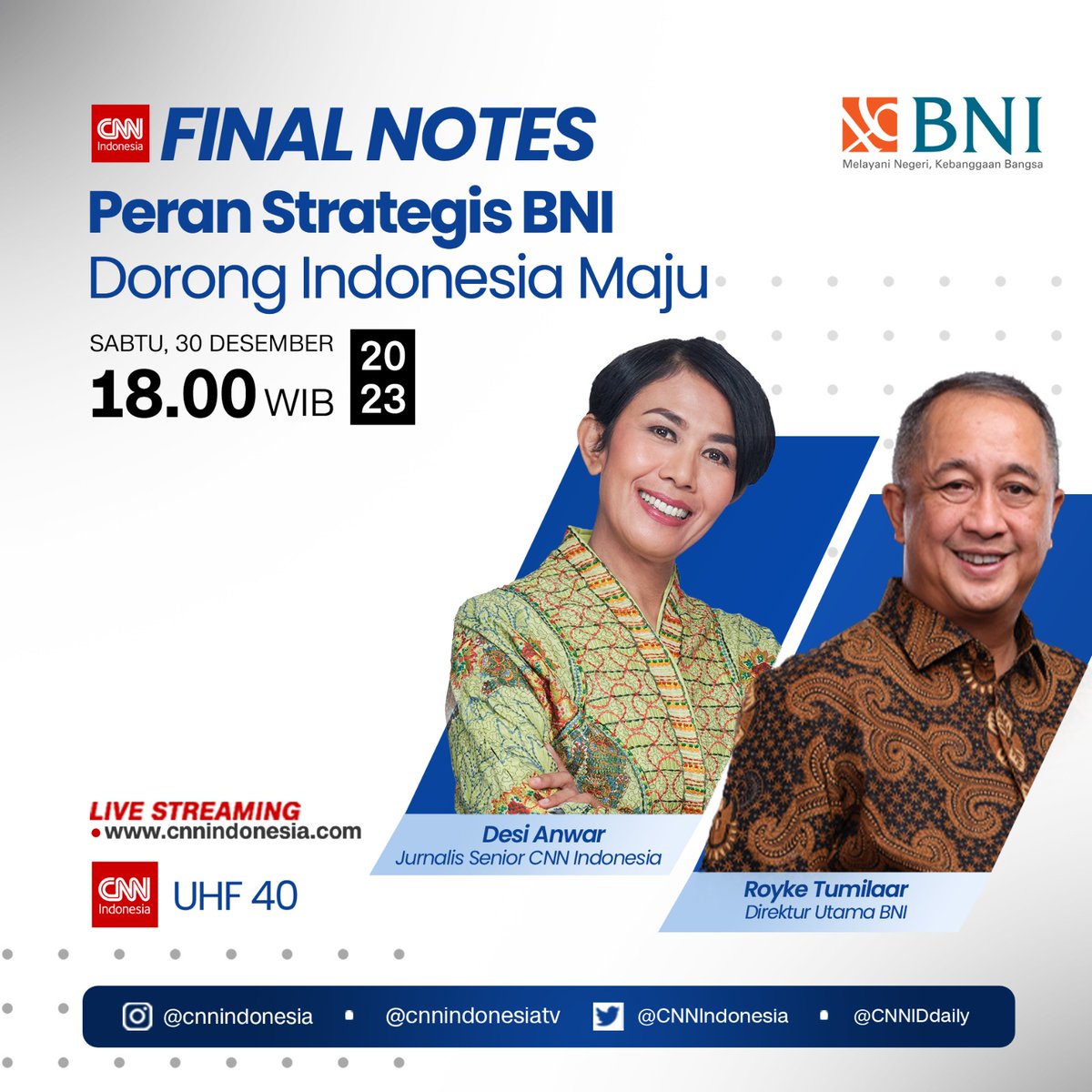 CNNIDdaily's tweet image. #FinalNotes @desianwar akan hadir dalam episode "Peran Strategis BNI Dorong Indonesia Maju" bersama Royke Tumilaar (Direktur Utama @BNI ), Sabtu (30/12) pukul 18.00 WIB hanya di @TransvisionID atau klik cnnindonesia.com/tv!