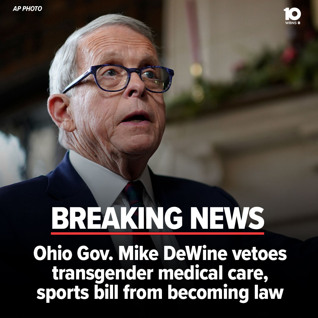 10TV's tweet photo. #BREAKING | Gov. DeWine vetoes transgender medical care and sports bill from becoming law -- https://t.co/JySloedmgi https://t.co/qZ5UXkksHc