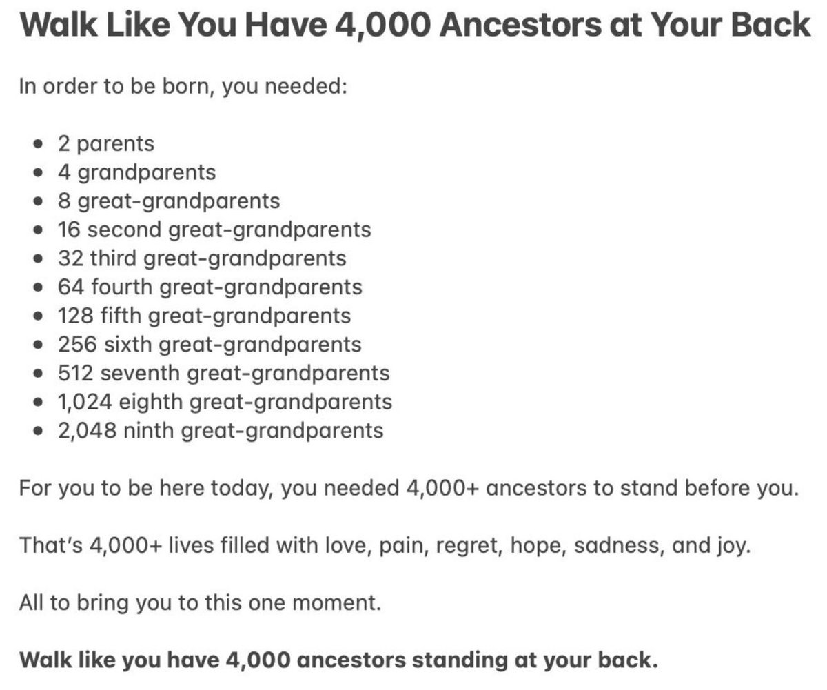 Walk like you have 4,000 ancestors at your back.