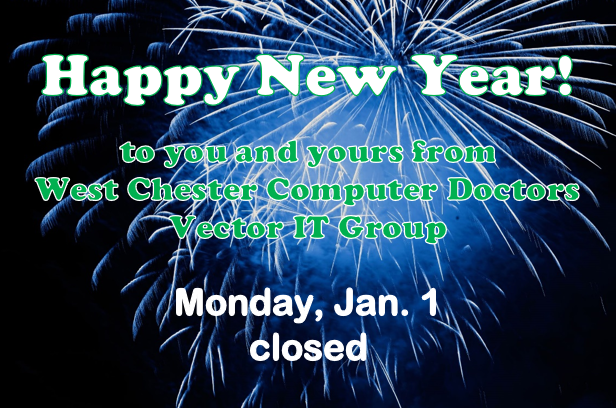 VectorITGroupWC's tweet image. 🎉 We’ll be closed Monday, January 1 to say good-bye to the old year and welcome 2024! 
🤩 Thank you for choosing West Chester Computer Doctors/Vector IT Group for your computer repair and IT needs. We appreciate your business. Happy New Year!!!! ✨
