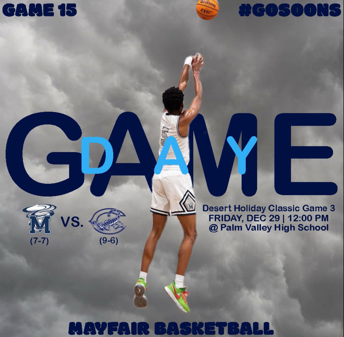🚨Game Day🚨 🌪️| (7-7) Mayfair Monsoons 🆚| (9-6) Camarillo Scorpions 🏜️| Desert Holiday Classic 📍| Palm Valley High School ⌚️| 12:00 #GoSoons🌪️
