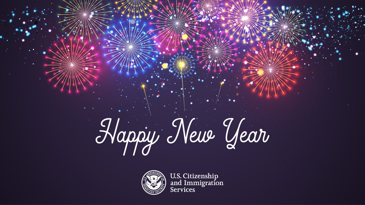 USCIS wishes you and your family a very happy and healthy New Year! As a reminder, our offices will be closed on Jan. 1 and will reopen on Jan. 2.