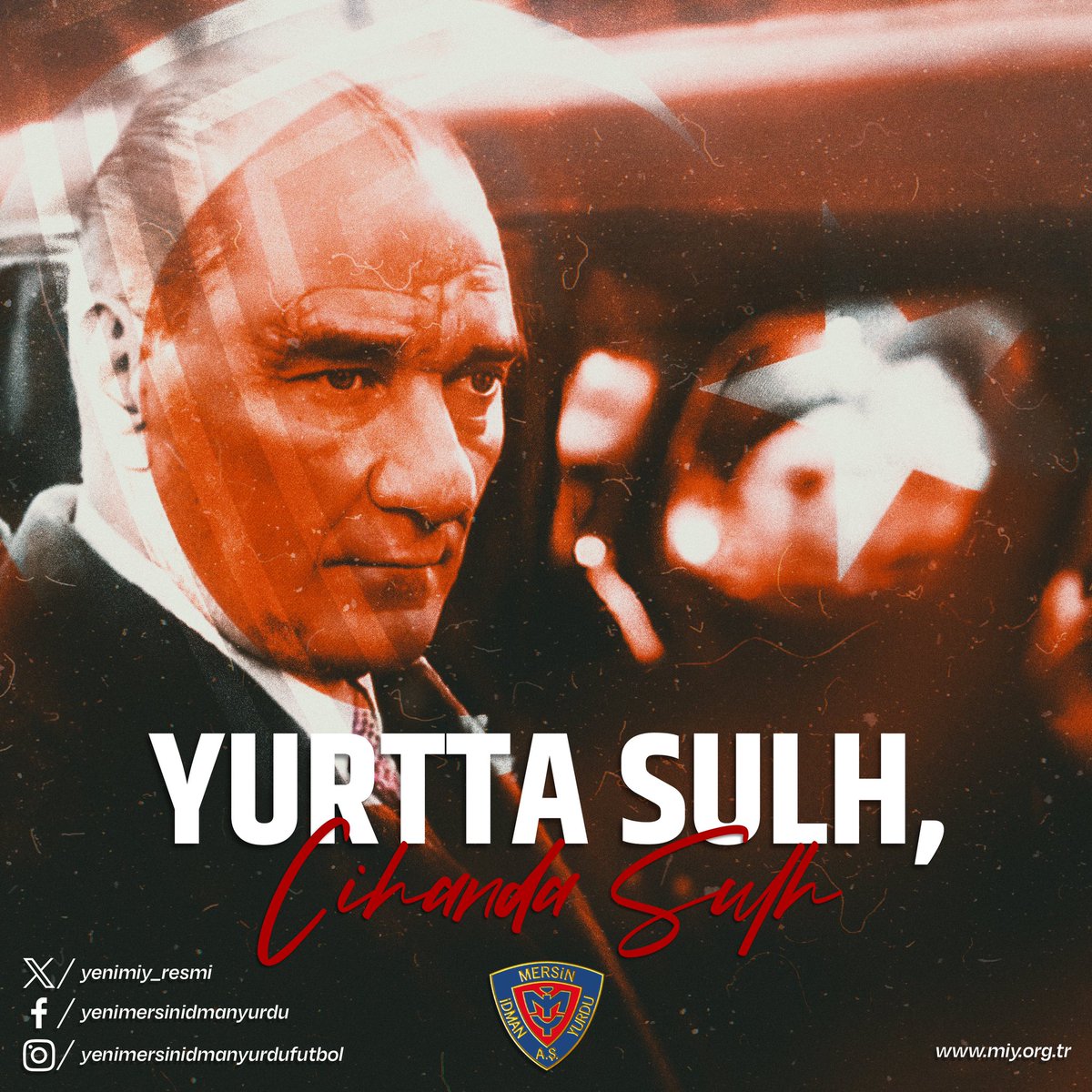 🇹🇷“Yurtta sulh, cihanda sulh”🇹🇷

#YeniMersinİdmanYurdu #YMİY