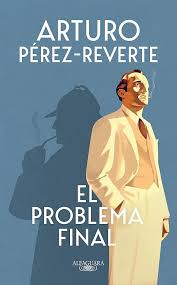 No podía faltar mi afición al universo holmesiano. 4. El problema final <a href="/perezreverte/">Arturo Pérez-Reverte</a>