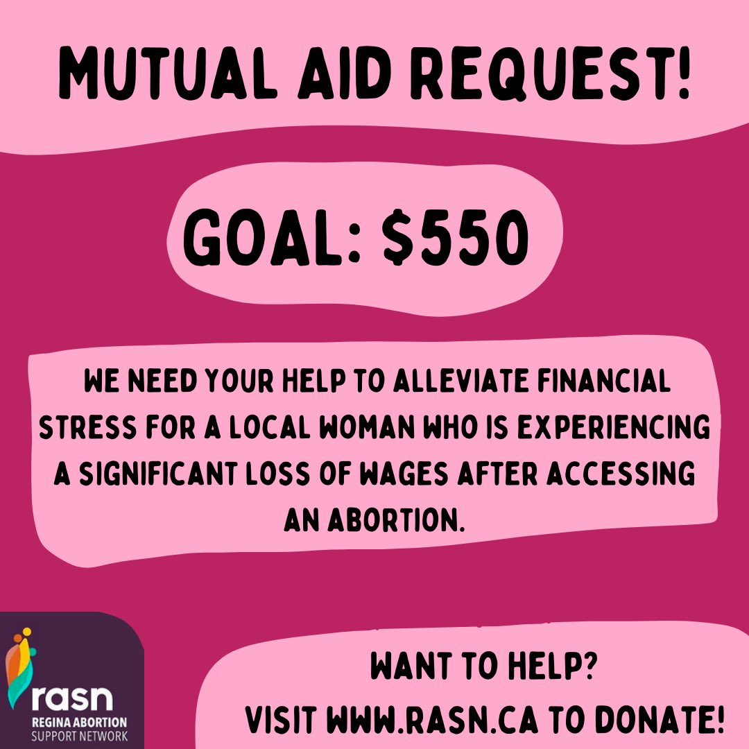 Mutual aid request: sometimes barriers to abortion include the time away from work to travel &amp;/or recover. Right now <a href="/AbortionRegina/">Regina Abortion Support</a> is looking to raise $550 to cover rent/lost wages for a community member recovering at home. Donate at rasn.ca