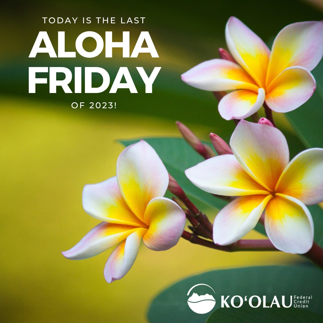 koolaufcu's tweet photo. We are open regular hours TODAY for the last #alohafriday of #2023! 
If you need assistance this weekend or on #NewYearsDay when we are CLOSED, visit our #virtualbranch 24-7-365 to check your #balance, open an #account or apply for a #loan when it's convenient for YOU! https://t.co/jUR84oVOaT