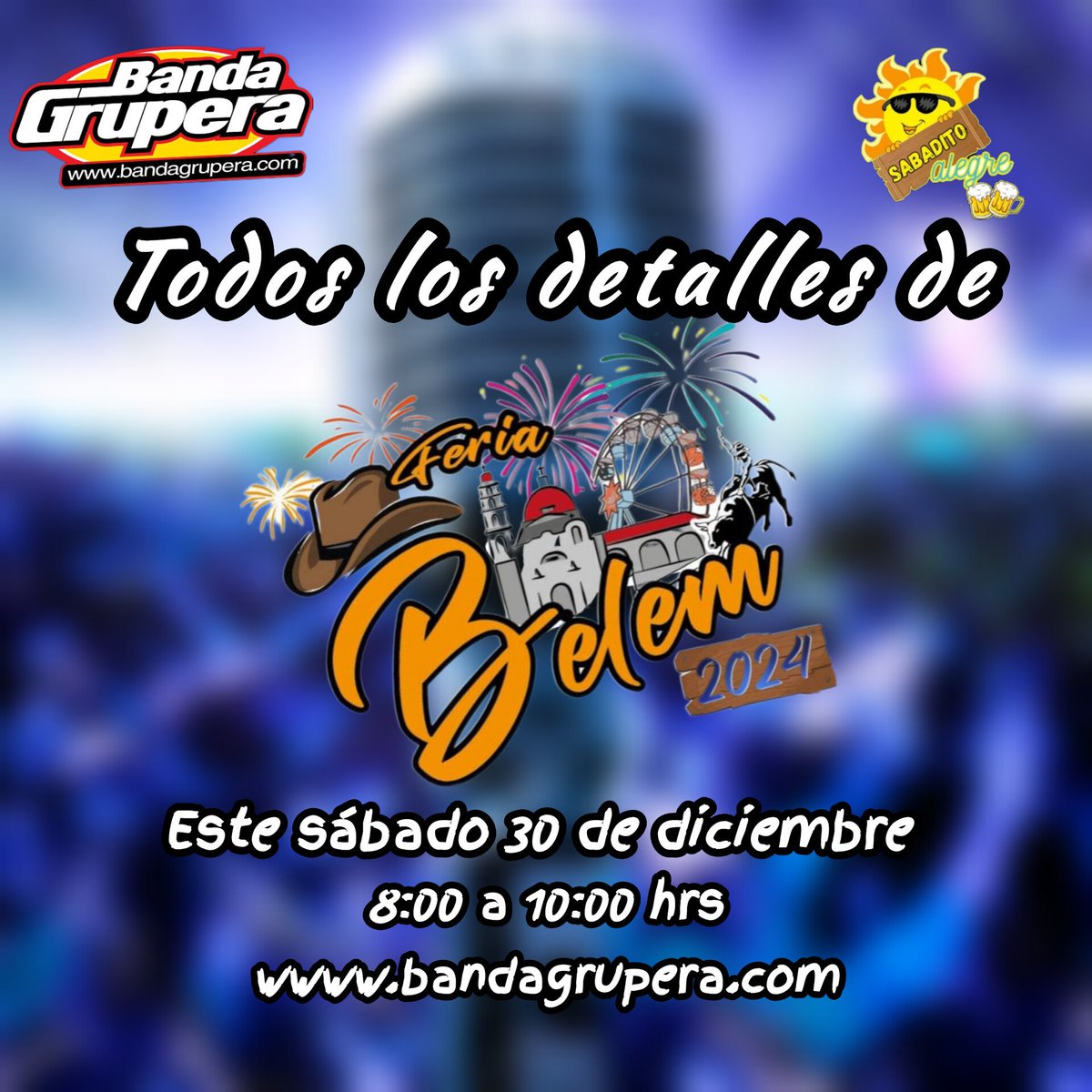 Llega la Feria Belem 2024 y tenemos todos los detalles este sábado 30 en #SabaditoAlegre por bandagrupera.com  #DeLaRedLaMeraMera