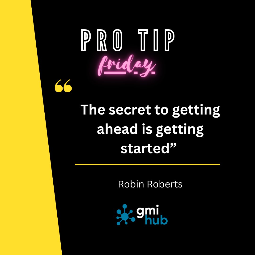 ProTip Friday from @RobinRoberts - “The secret to getting ahead is getting started” #protip #protipfriday #musician #songwriter #worshipleader #gmihub