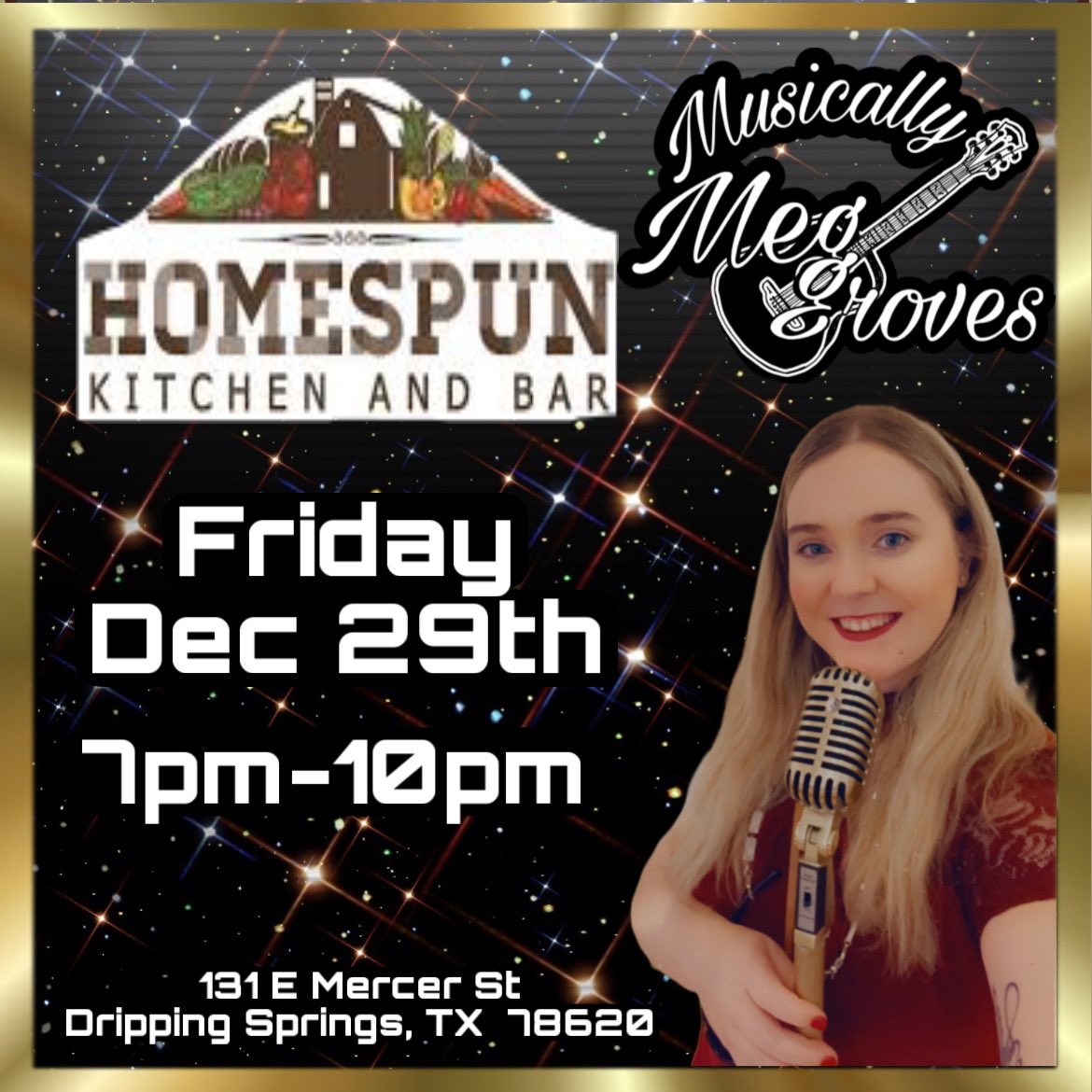 meggrovesmusic's tweet photo. Hey y’all! I’m performing at Homespun Kitchen and Bar tonight! Come enjoy some great home cooking and some live music!
🎶Homespun 🎶
Friday December 29th
7pm-10pm
131 E Mercer St. Dripping Springs, TX 78620
#musician #livemusic #TMMP #happyholidays #texasmusic #liveperformance https://t.co/6ExqBV3Qw2