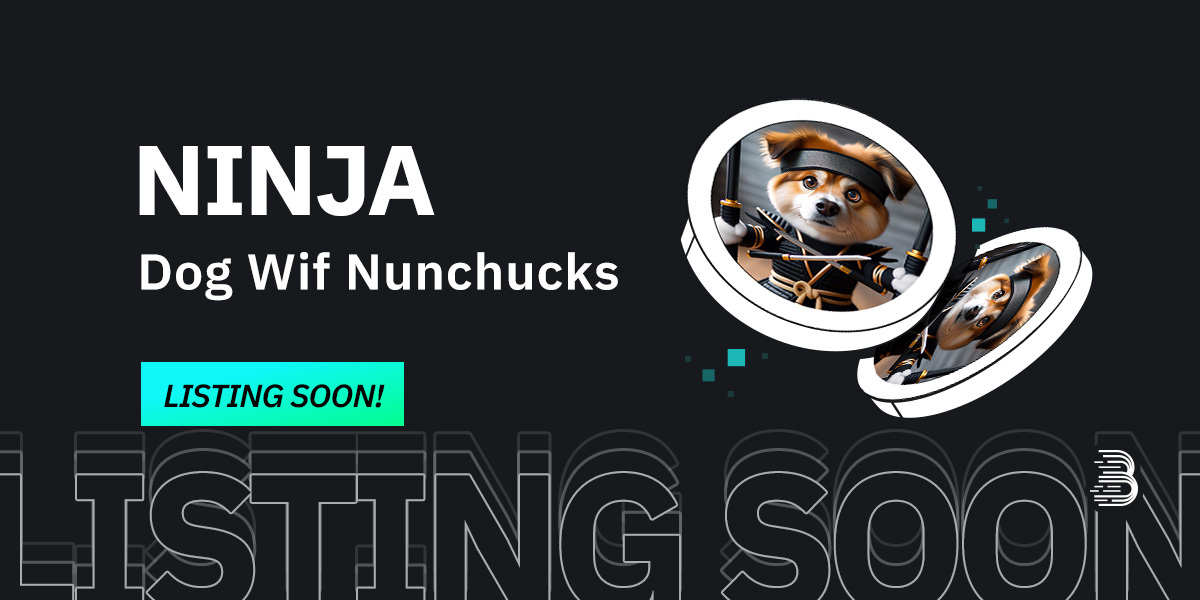 🌟 Upcoming New Listing 🌟

🤩 #BitMart will list Dog Wif Nunchucks $NINJA soon!

⚔️First memecoin on Injective Protocol. It's a dog, but he has nunchucks 🚀

👀 Keep an eye on our socials for further announcements.  

Share in the comments what you like about this project 👇