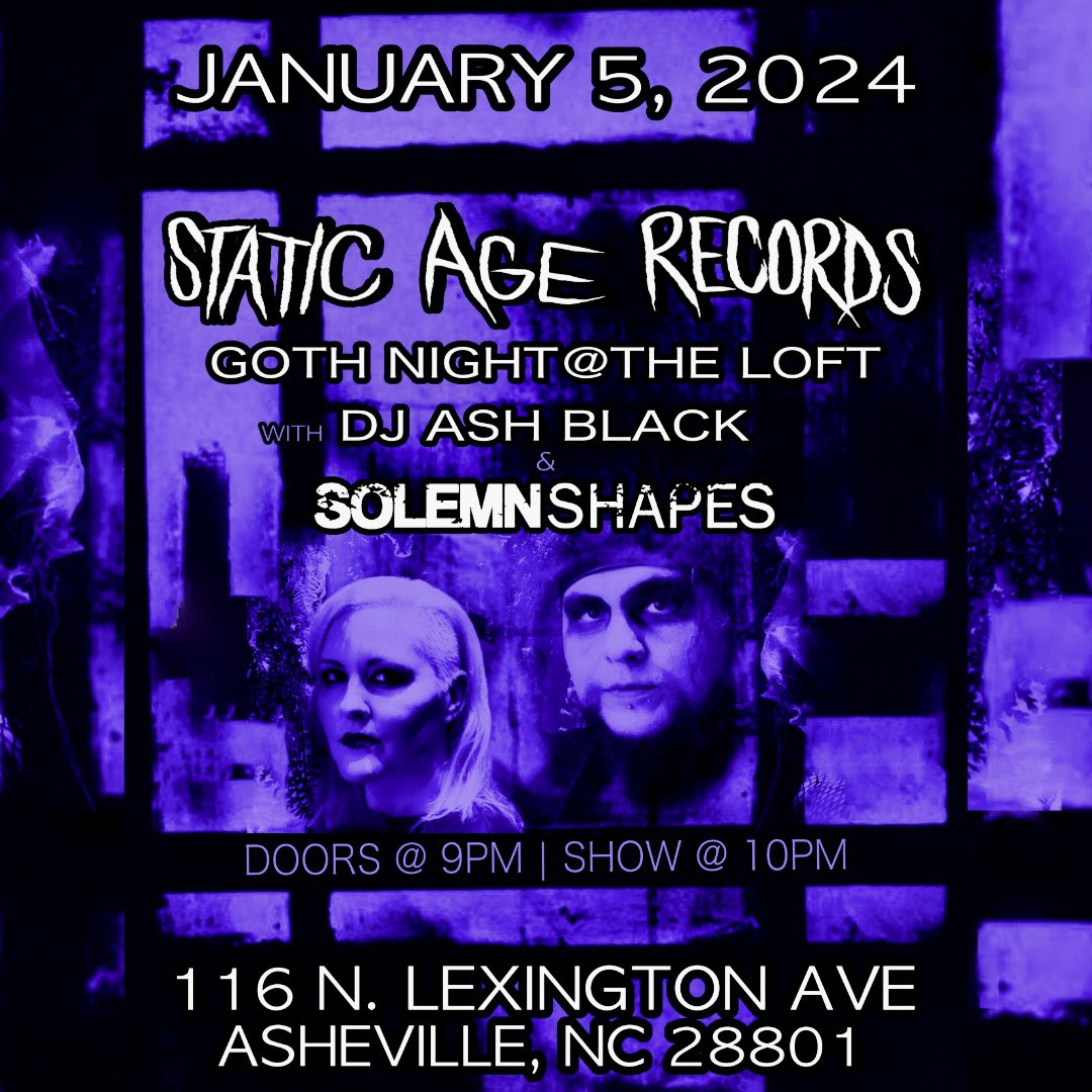 solemnshapes's tweet photo. Kickin off 2024 with some January shows! First up is Goth Night next Friday 01/05 @ The Loft/Static Age Records in Asheville, NC with DJ Ash Black! #avl #staticage #solemnshapes #djashblack #ncgoth https://t.co/y2TF5KpgfO