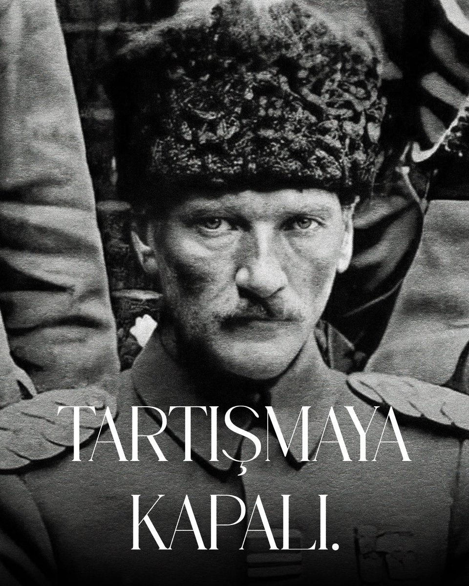 Gazi Mustafa Kemal Atatürk Tartışmaya kapalı.