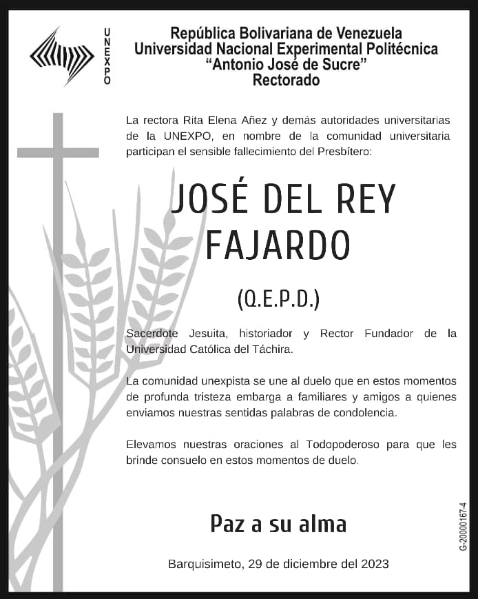 Hacemos llegar nuestras palabras de condolencia por la sensible pérdida del presbítero José del Rey Fajardo, rector fundador de la Universidad Católica del Táchira.

Paz a su alma.

#Unexpo #Unexpove #UnexpoEnRedes #Universidades #UniversidadesDeVenezuela #Duelo