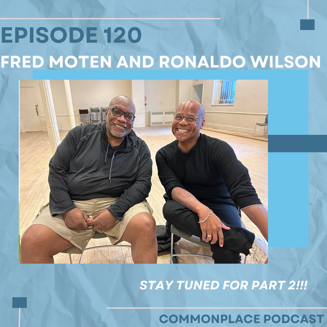 NEW EPISODES! Special 2-parter with Fred Moten &amp; Ronaldo V. Wilson!!