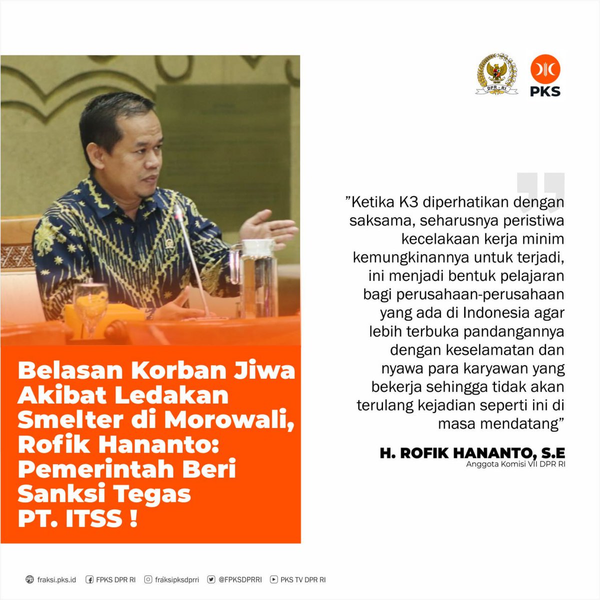 FPKSDPRRI's tweet photo. Belasan Korban Jiwa akibat Ledakan Smelter di Morowali, Aleg PKS: Pemerintah Harus Beri Sanksi Tegas PT. ITSS‼️

|| @rofikhananto (Anggota Komisi VII DPR RI F-PKS)

#fraksipksdprri 
#PKSpembelaRakyat 
#PKSnomor8 https://t.co/gxmT4r8Gv2