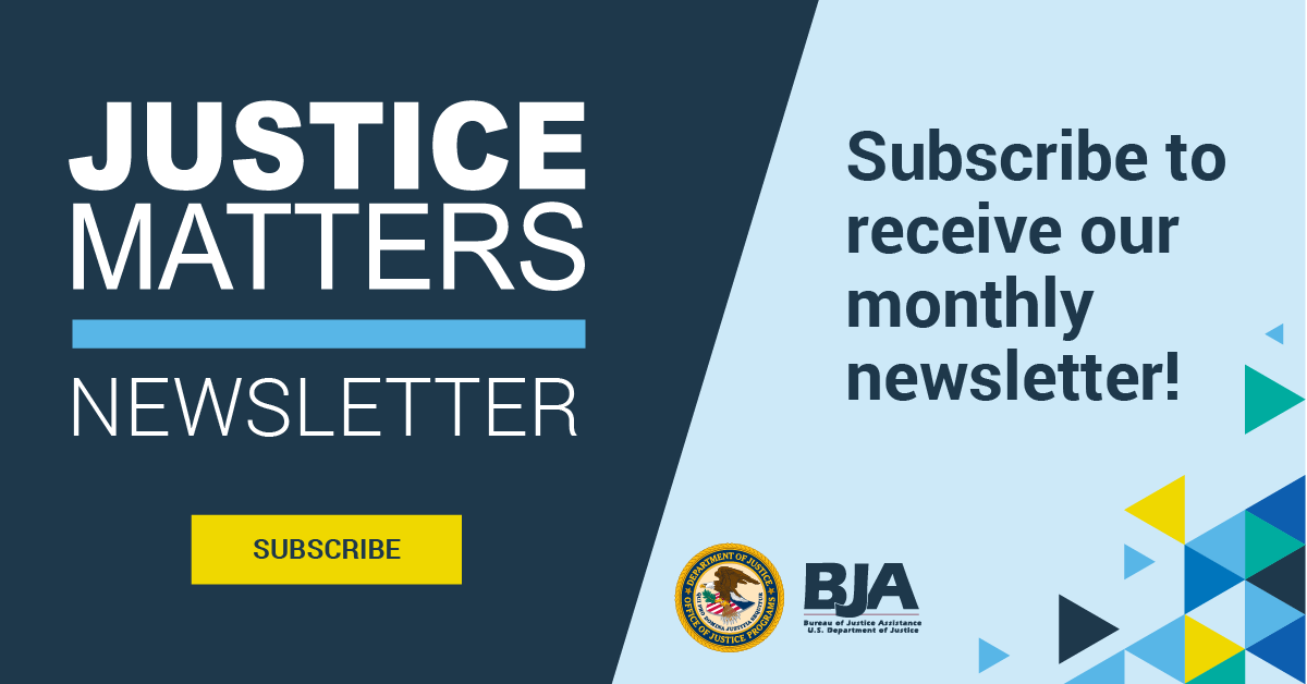 The monthly Justice Matters newsletter features news from BJA leadership, case studies and success stories from grantees, and the latest resources from BJA. Don't miss out - subscribe here 👉 bja.ojp.gov/news/justice-m…