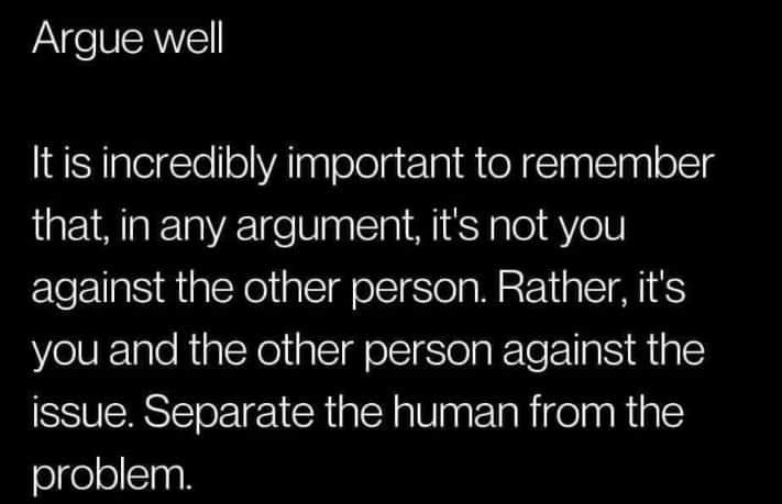Take a deep breath and argue against the problem