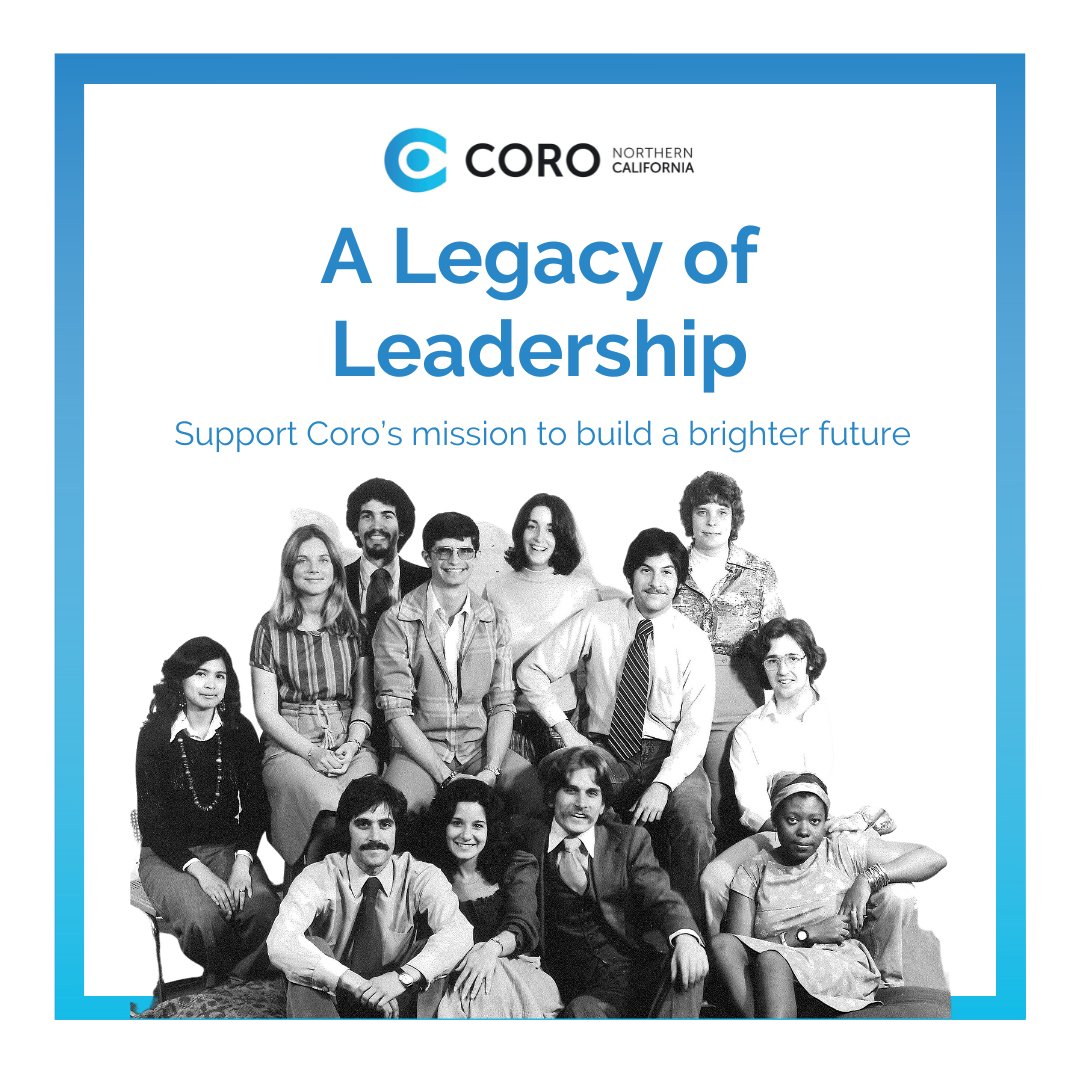 Coro's 80-year legacy cultivates leaders who can work across differences and drive positive change. Your gift empowers Bay Area leaders tackling our most urgent issues facing our communities. Let's keep elevating the Bay Area's civic spirit together! bit.ly/3txQbkH