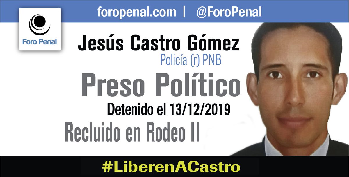 Jesús Castro: ex funcionario PNB, privado de libertad por motivos políticos desde el 13/12/2020.- #LiberenACastro #QueSeHagaJusticia Venezuela