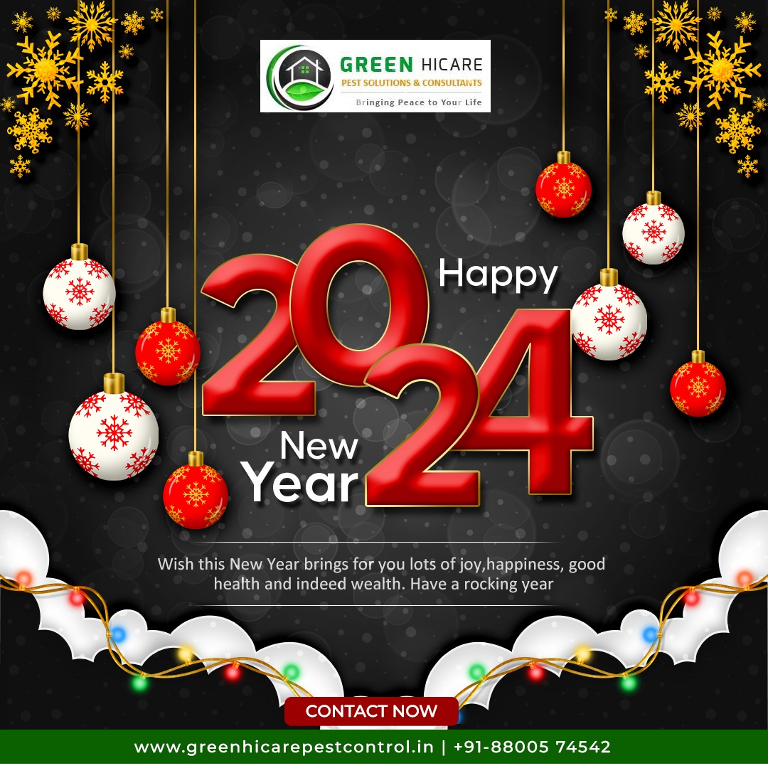 HAPPY NEW YEAR
❤️ Wishing you a year of love, laughter, and the joy of simple pleasures. 😊. Have a happy 2024! 😊
Visit Us:- greenhicarepestcontrol.in
Mail Us:- greenhicare@gmail.com
Contact Us:- +91-088005 74542
#happynewyear #newyear #love #happy #christmas #newyearseve