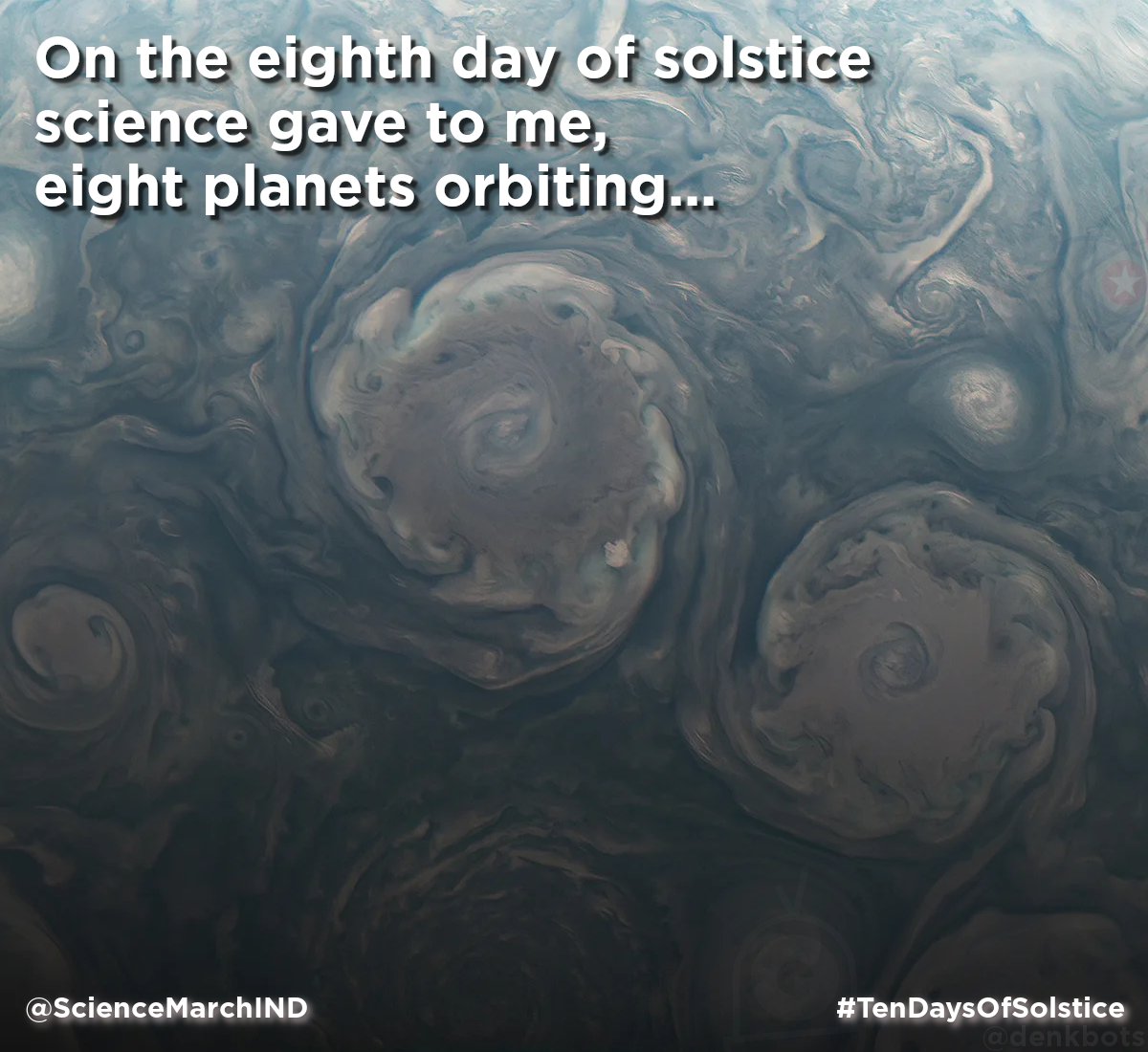 ScienceMarchIND's tweet photo. On the eighth day of solstice
science gave to me,
eight planets orbiting...
#TenDaysOfSolstice https://t.co/RYNdh6WXwG