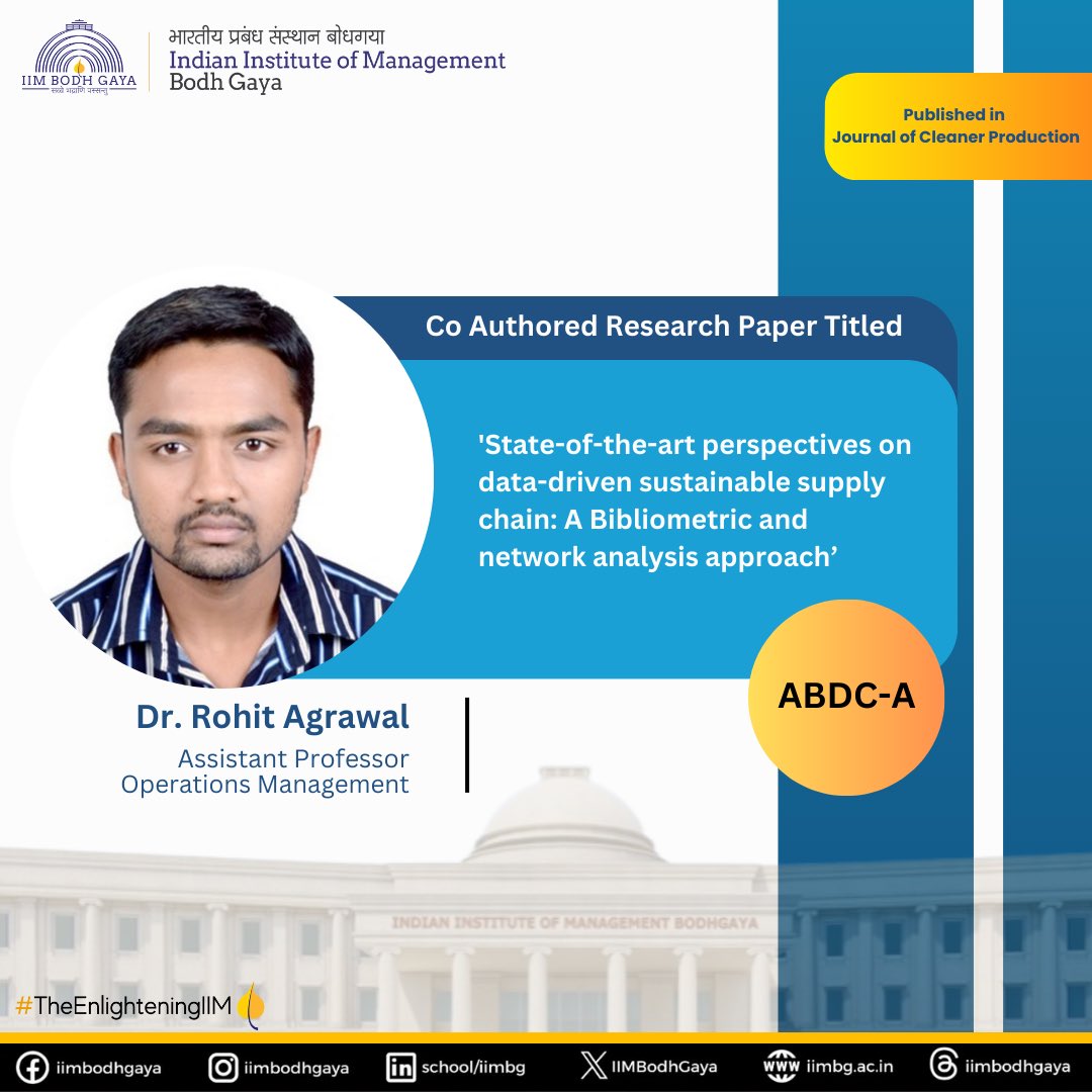 We're delighted to announce the remarkable achievement of Dr. Rohit Agrawal, co-authoring a high-impact review in the Journal of Cleaner Production. 
 
Read: doi.org/10.1016/j.jcle…

#ResearchExcellence #SustainableSupplyChain #DataDriven #JCLEPRO #IIMBG #iimbodhgaya #iim